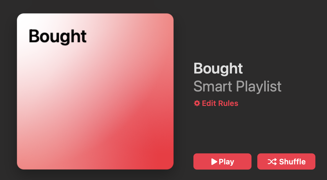 Screenshot of an Apple Music Smart Playlist called "Bought", the cover art for which is the word "Bought" on a red gradient background.