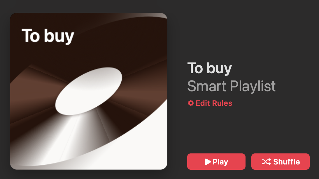 Screenshot of an Apple Music Smart Playlist called "To buy", the cover art for which is the title on a background featuring a brown-coloured vinyl record.