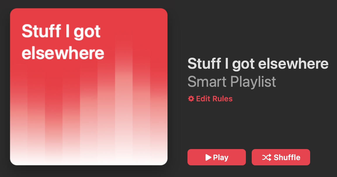 Screenshot of an Apple Music Smart Playlist called "Stuff I got elsewhere", the cover art for which is the title on a red gradient background.